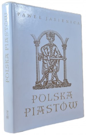 JASIENICA Pawel - POLAND OF THE PIASTS Illustrations