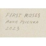 Anna Pszonka (née en 1989 à Krosno), Premières roses, 2023