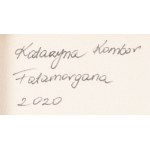 Katarzyna Kombor (b. 1988, Ciechanowiec), Fatamorgana, 2020