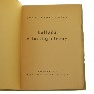Ballade de l'autre côté par Józef Czechowicz [PREMIÈRE ÉDITION / 1932].
