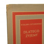 Dlatego żyjemy Wisława Szymborska [WYDANIE PIERWSZE / DEBIUT POETYCKI / 1952]