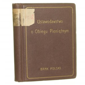 Ustawodawstwo o obiegu pieniężnym , bankowe i o odsetkach oprac. Wł. Józef Szatensztejn [1928]