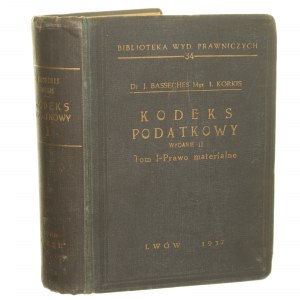 Kodeks podatkowy t. I, Prawo materialne oprac. i wyd. Juliusz Basseches i I. Korkis [1937]
