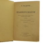 Szlakiem wychodźców Wspomnienia z podróży po Brazylii odbytej z polecenia Galicyjskiego Wydziału Krajowego t. I-II [współoprawne] Józef Siemiradzki [1900]