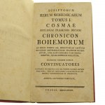Cosmae ecclesiae pragensis decani Chronicon Bohemorum [...] Kosmas [Scriptum Rerum Bohemorum t. I / 1783]