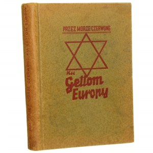 Through the Red Sea to the Ghettos of Europe the Rise and History of the Jewish People Ladislas Bocquet [1942].
