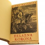 Żelazna korona Powieść t. I-II [współoprawne] Malewska Hanna okładka - drzeworyt E. Bartłomiejczyk [1948]