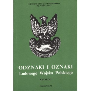 Wełna Mieczysław , Odznaki i Oznaki Ludowego Wojska Polskiego. Katalog, 1989