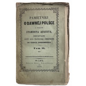 PAMIĘTNIKI O DAWNEJ POLSCE vol. II - WILNO 1851