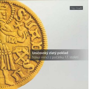Num.spisy, Hradil Filip: Uničovský zlatý poklad - Nález mincí z počátku 17.