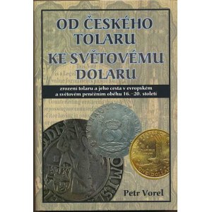 Num.spisy, Vorel Petr: Od českého tolaru ke světovému dolaru, Zrození tolaru