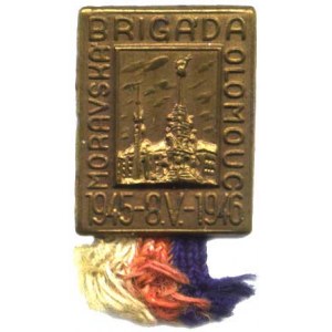 Badges with military and military theme, Olomouc - Moravian Brigade 1945 - 8.5. 1946 bronze 20x26 mm