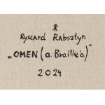 Ryszard Rabsztyn (ur. 1984, Olkusz), Omen (a. Braille'a), 2024