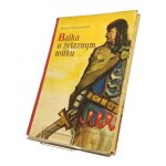 BAJKA O ŻELAZNYM WILKU Wacław SIEROSZEWSKI ilustrował Bogdan ZIELENIEC [1955] pierwsze wydanie