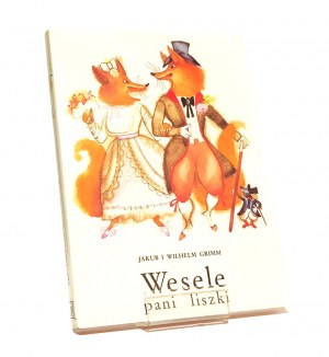 WESELE PANI LISZKA by Jacob and Wilhelm GRIMM [1988].
