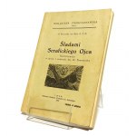 ŚLADAMI SERAFICKIEGO OJCA konferencje o życiu i cnotach św. O. Franciszka P. Bernardo del SOLE O.F.M. [1926]