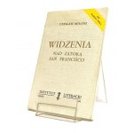 WIDZENIE NAD ZATOKĄ SAN FRANCISCO Czesław MIŁOSZ [1980] Instytut Literacki Paryż