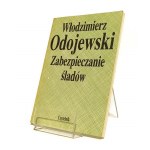 ZABEZPIECZANIE ŚLADÓW Włodzimierz ODOJEWSKI [1990] pierwsze wydanie