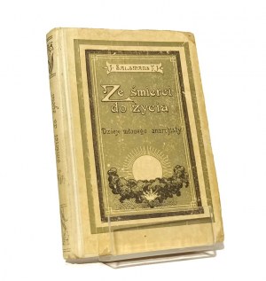 FROM DEATH TO LIFE the story of a young anarchist J. SALSMANS T.J. [1924].