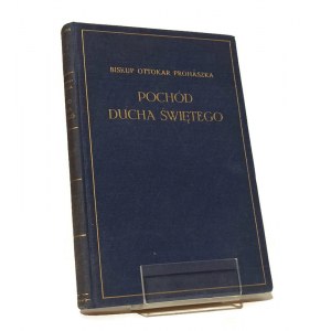 POCHÓD DUCHA ŚWIĘTEGO biskup Ottokar PROHASZKA [1939]