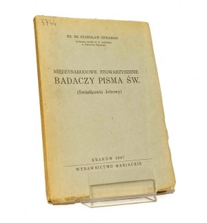 INTERNATIONAL ASSOCIATION OF STUDENTS OF THE SCRIPTURES OF THE WITNESSES OF JEHOVA Rev. Dr. Stanislaw UFNIARSKI [1947].