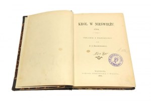 KING IN NON-SWIEZ 1784 J. I. Kraszewski [1887 first edition].