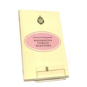 WSPOMNIENIA STAREGO WOŁYNIAKA Franciszek BAGIEŃSKI [1987]