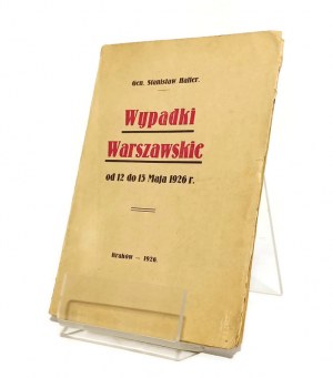 WARSAW EXPLORATIONS FROM MAY 12 TO MAY 15, 1926 Gen. Stanislaw HALLER [1926].