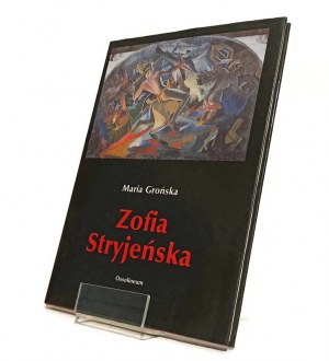 ZOFIA STRYJEŃSKA Maria GROŃSKA [1991].