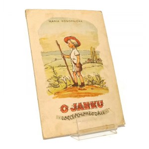 O JANKU WĘDROWNICZKU Maria KONOPNICKA [1952] il. Bogdan Zieleniec