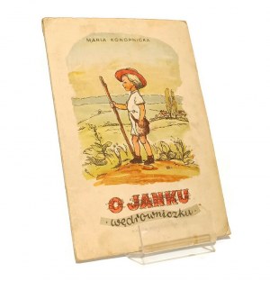 O JANKU WĘDROWNICZKU Maria KONOPNICKA [1952] il. Bogdan Zieleniec