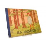 NA JAGODY KSIĄŻECZKA LEŚNA Maria KONOPNICKA [1949] (na podstawie wydania z 1913)