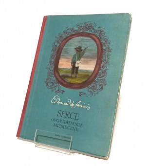 HEART of the Month stories Edmund de Amicis [1956] (first edition) translated by Maria Konopnicka