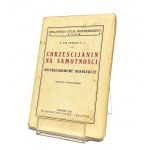 CHRZEŚCIJANIN NA SAMOTNOŚCI dziesięciodniowe rekolekcje o. Jan CRASSET [1931]