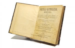 POSTILLA KATHOLICKA MNIEYSZA to jest krótkie kazania abo wykłady świętych Ewangeliy Jakub Wujek [1870-1871].