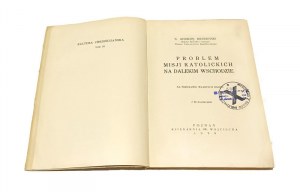 PROBLEM OF CATHOLIC MISSIONS IN THE FAR EAST X. Dr. A. KRZESIŃSKI [1939].