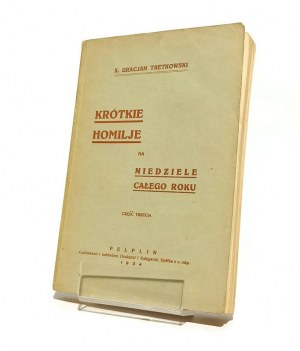 SHORT HOMILIES FOR SUNDAYS THROUGHOUT THE YEAR X. Gracjan TRETKOWSKI [1934].