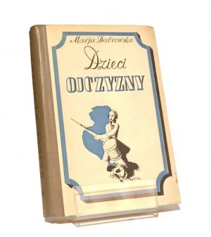 CHILDREN OF THE OLD MAN historical short stories for young people Maria DĄBROWSKA [1939].