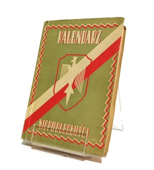 INDEPENDENCE CALENDAR for the 20th Anniversary of Poland's Rebirth on the 25th Anniversary of the World War [1939].