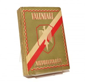 INDEPENDENCE CALENDAR for the 20th Anniversary of Poland's Rebirth on the 25th Anniversary of the World War [1939].