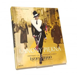 KANONY PIĘKNA zmieniający się wizerunek kobiety 1890-1990 Kate MULVEY Melissa RICHARDS [1998]