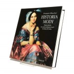 HISTORIA MODY dzieje ubiorów od czasów prehistorycznych do końca XX wieku Francois BOUCHER [2004]
