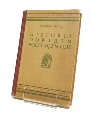 HISTORY OF POLITICAL DOCTRINE from ancient times to the present day Gaetano MOSCA [1939].