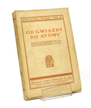 FROM STARS TO ATOM Weyssenhoff Białobrzeski Wertenstein Szczeniowski [ca.1930].