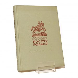 400 YEARS OF POLISH POSTAGE Jakubowski Sniezko Kolanowski Szacki ed. [1958].