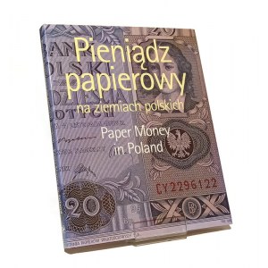 PIENIĄDZ PAPIEROWY NA ZIEMIACH POLSKICH Lech KOKOCIŃSKI [1996]