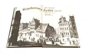 WROCŁAW'S JEWS 1850-1944 Maciej ŁAGIEWSKI