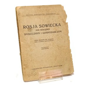 ROSJA SOWIECKA POD WZGLĘDEM SPOŁECZNYM I GODPODARCZYM Ludwik KRZYWICKI red. [1922]
