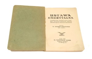 USTAWA EMERYTALNA including all changes, with all rulings of the Supreme Administrative Court and extensive commentary compiled by. Zygmunt WUSATOWSKI [1932].