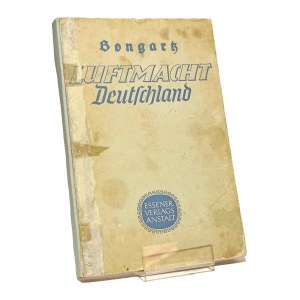 LUFTMACHT DEUTSCHLAND AUSTIEG KAMPF SIEG Heinz BONGARTZ [1943]